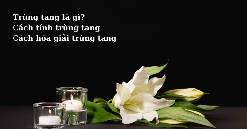 Cách tính trùng tang chính xác