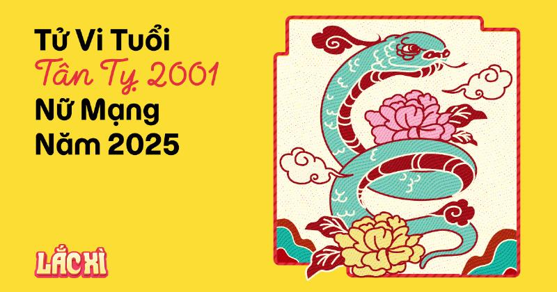 Tử vi tình duyên Tân Tỵ 2001 nữ mạng